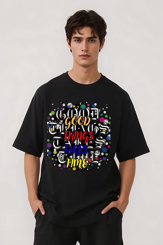 GOOD THINGS TAKES TIME OVERSIZED TEE-II BLACK