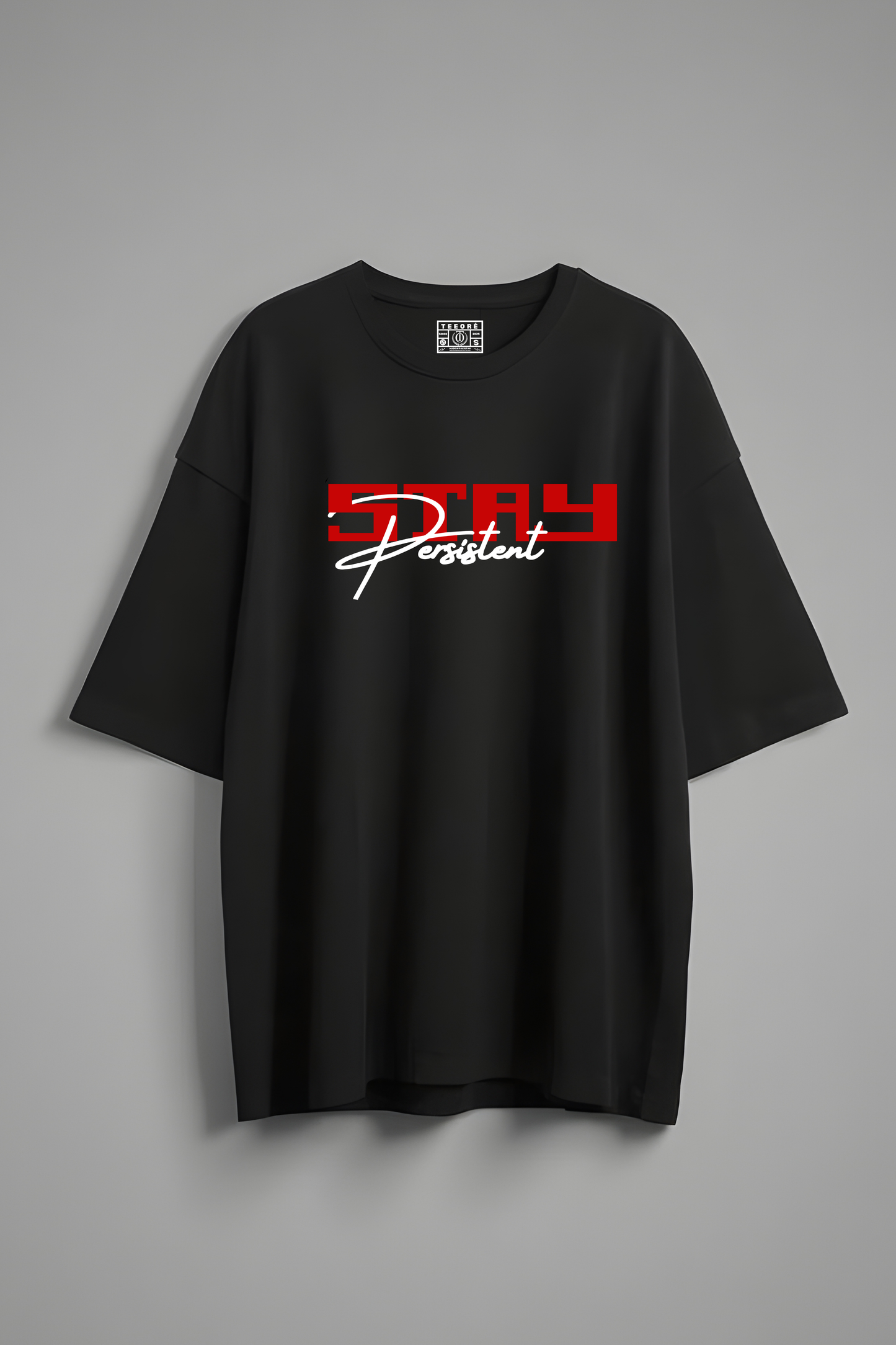 STAY PERSISTENT OVERSIZED T-SHIRT