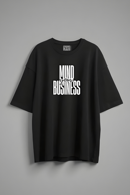 MIND YOUR BUSINESS OVERSIZED T-SHIRT BLACK