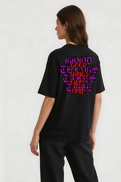 GOOD THINGS TAKES TIME OVERSIZED TEE BLACK