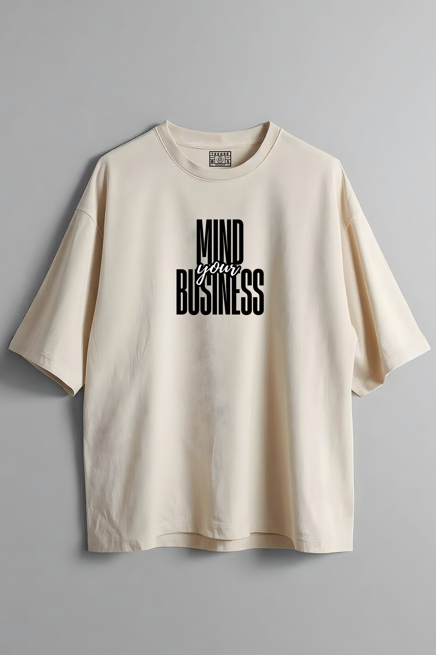 MIND YOUR BUSINESS OVERSIZED T-SHIRT BEIGE