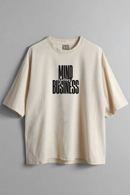 MIND YOUR BUSINESS OVERSIZED T-SHIRT BEIGE