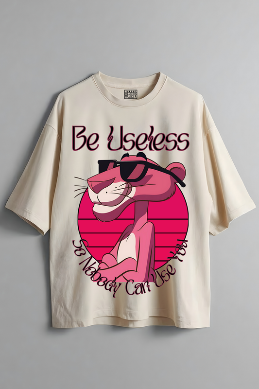 BE USELESS OVERSIZED T-SHIRT